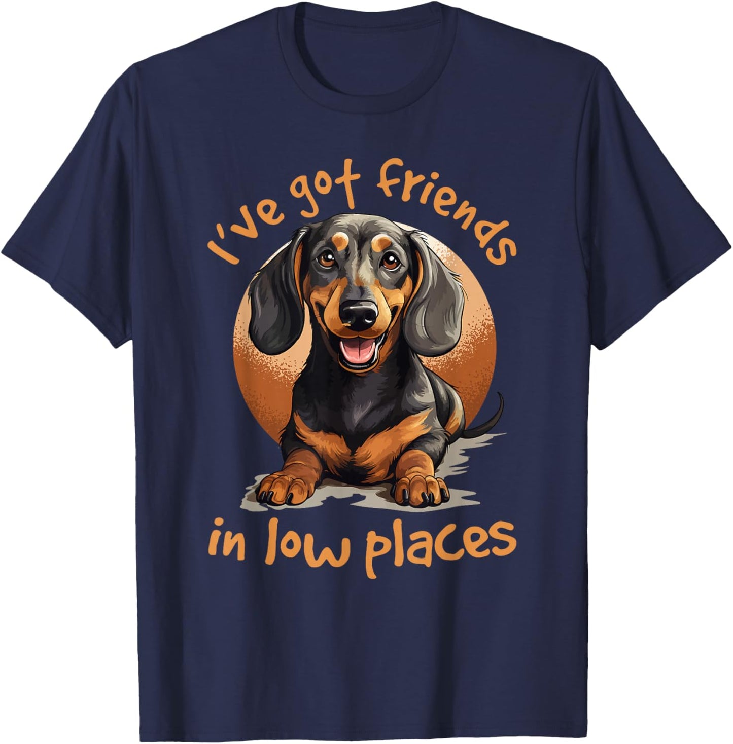Dachshund wiener sausage dog I've Got Friends In Low Places T-Shirt - T-Shirt | Navy