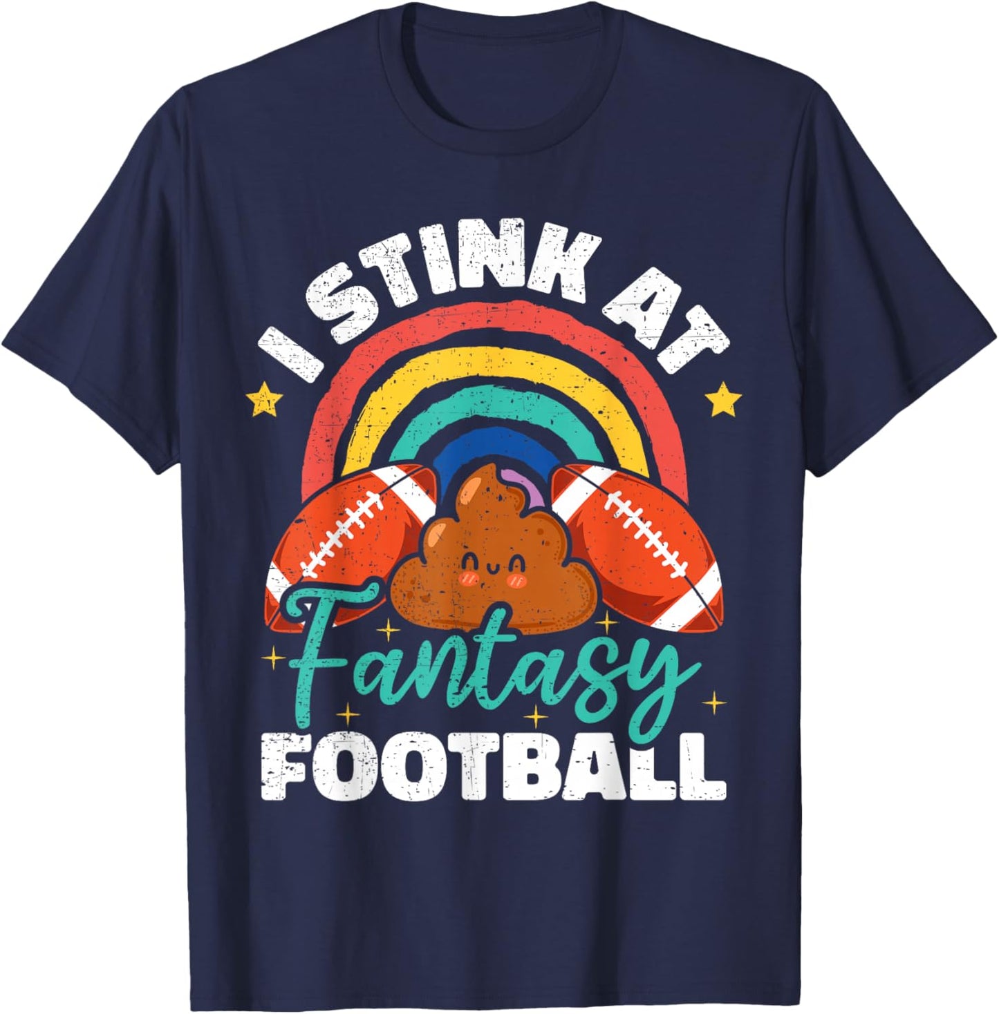 Funny I Stink At Fantasy Football T-Shirt - T-Shirt | Navy