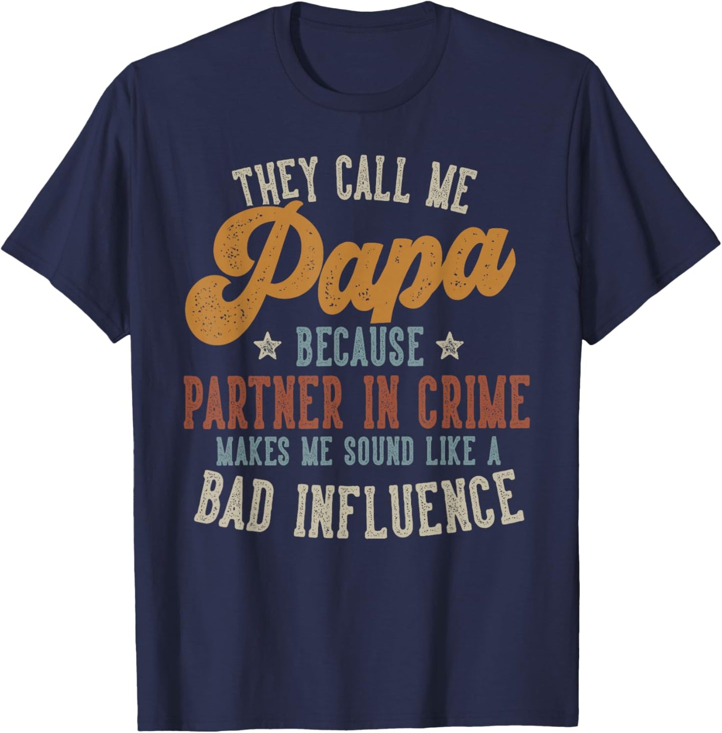 They Call Me Papa Funny Father's Day Papa T-Shirt - T-Shirt | Navy