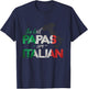 The Best Papas Are Italian Funny Italy Country Flag T-Shirt - T-Shirt | Navy