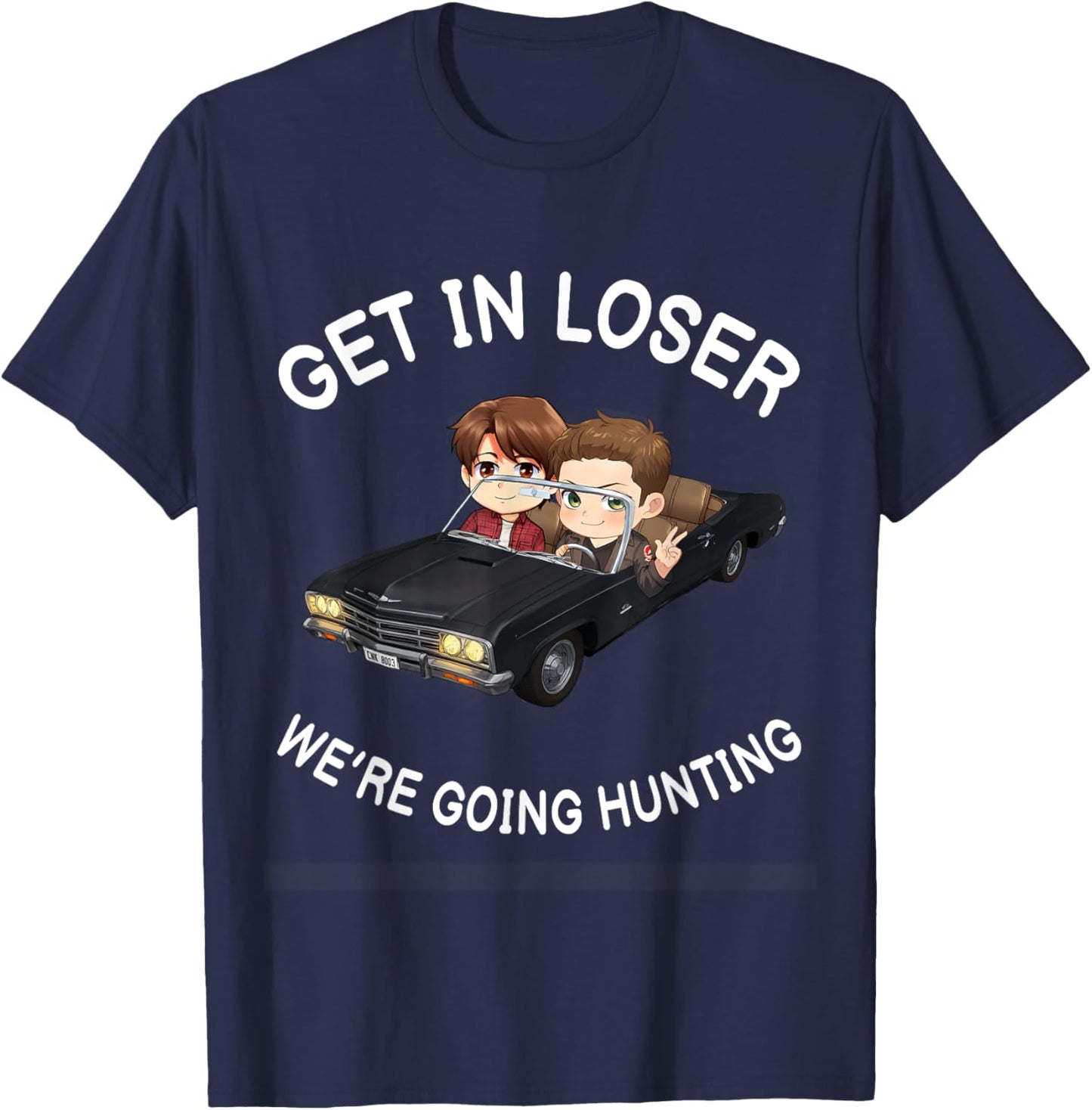 Get In Loser Were Going Hunting SPN T-Shirt - T-Shirt | Navy
