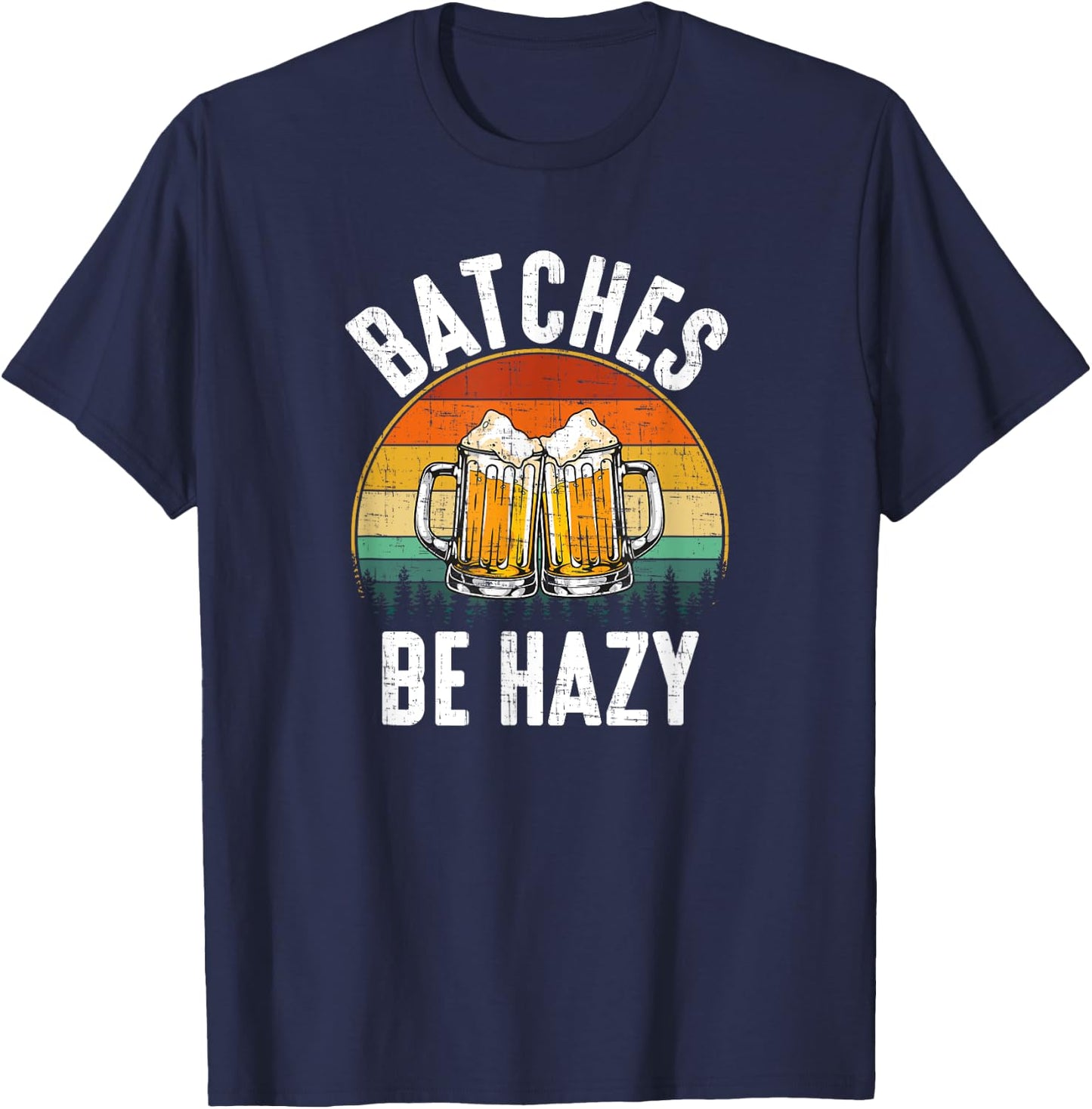 Batches Be Hazy, craftbeer, brewing T-Shirt - T-Shirt | Navy