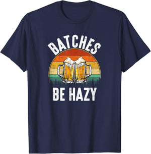 Batches Be Hazy, craftbeer, brewing T-Shirt - T-Shirt | Navy
