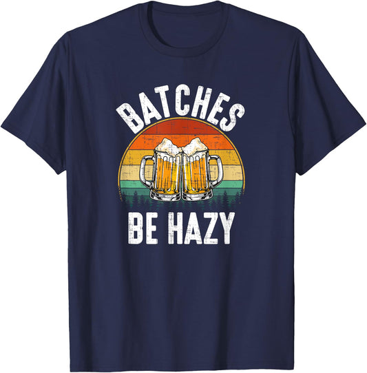 Batches Be Hazy, craftbeer, brewing T-Shirt - T-Shirt | Navy
