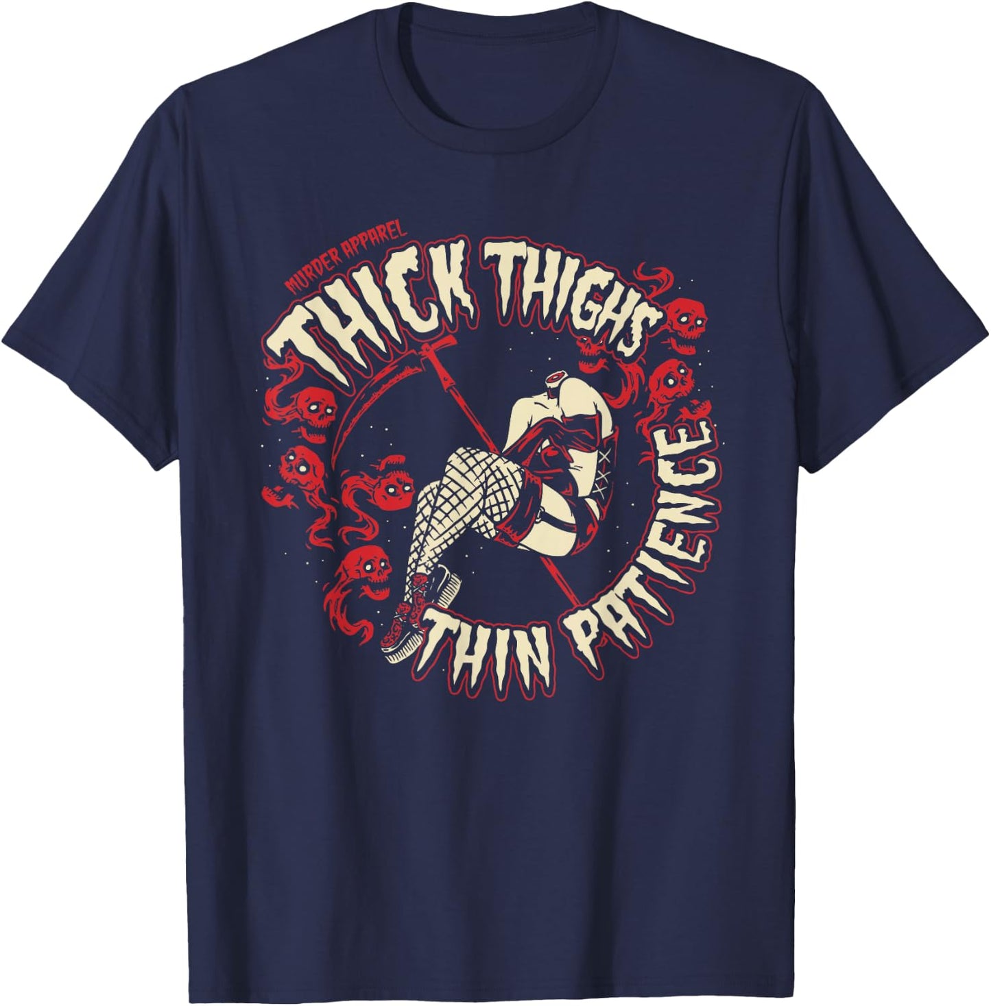 Thick Thighs Thin Patience Feminist T-Shirt - T-Shirt | Navy