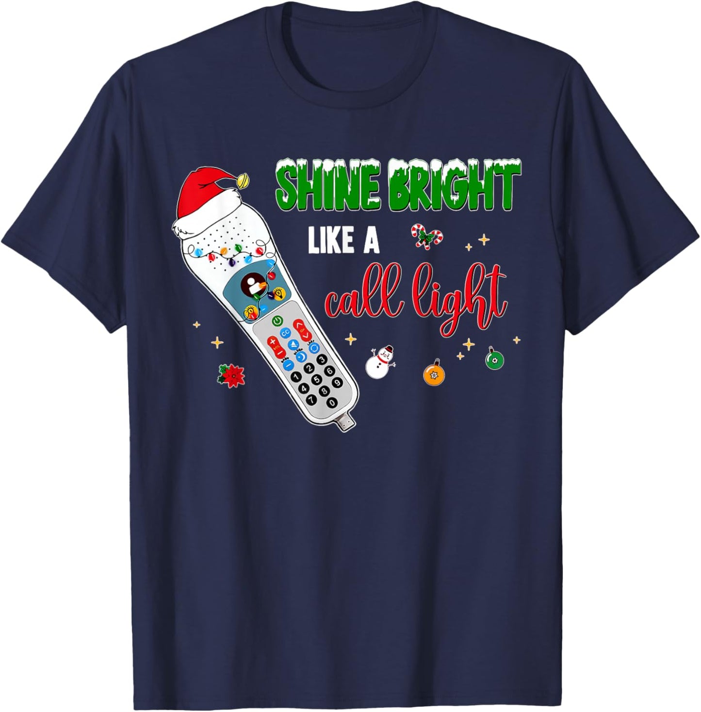 Shine Bright Like A Call Light Nurse Santa Christmas Lights T-Shirt - T-Shirt | Navy