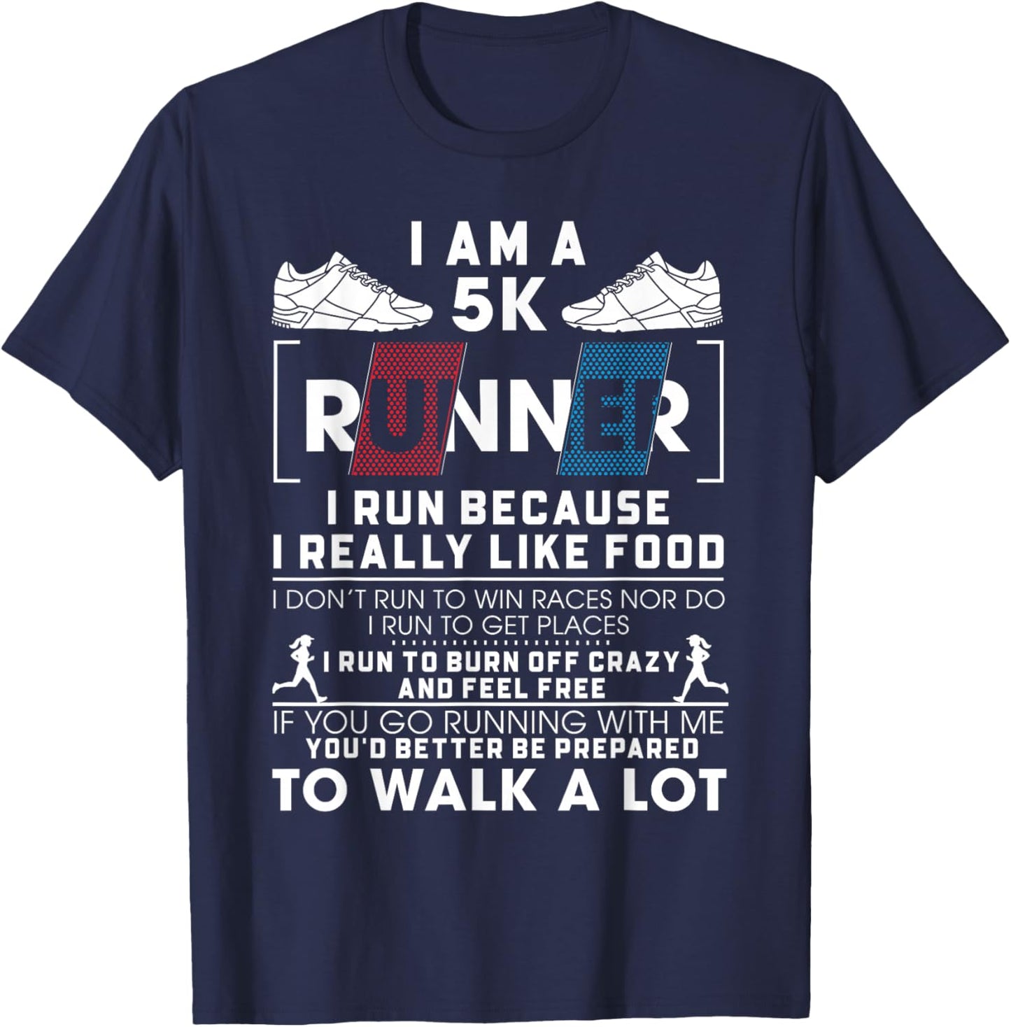 5K Runner I Run Because I Really Like Food Funny Running T-Shirt - T-Shirt | Navy