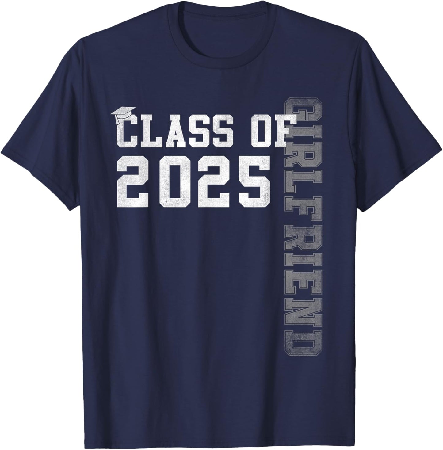 Girlfriend Senior 2025 Proud Girlfriend Of A Class Of 2025 T-Shirt - T-Shirt | Navy