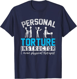 Personal Torture Master Funny Gift Physiotherapy T-Shirt - T-Shirt | Navy
