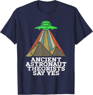 Funny Meme Ancient Astronaut Theorists Say Yes Quote T-Shirt - T-Shirt | Navy