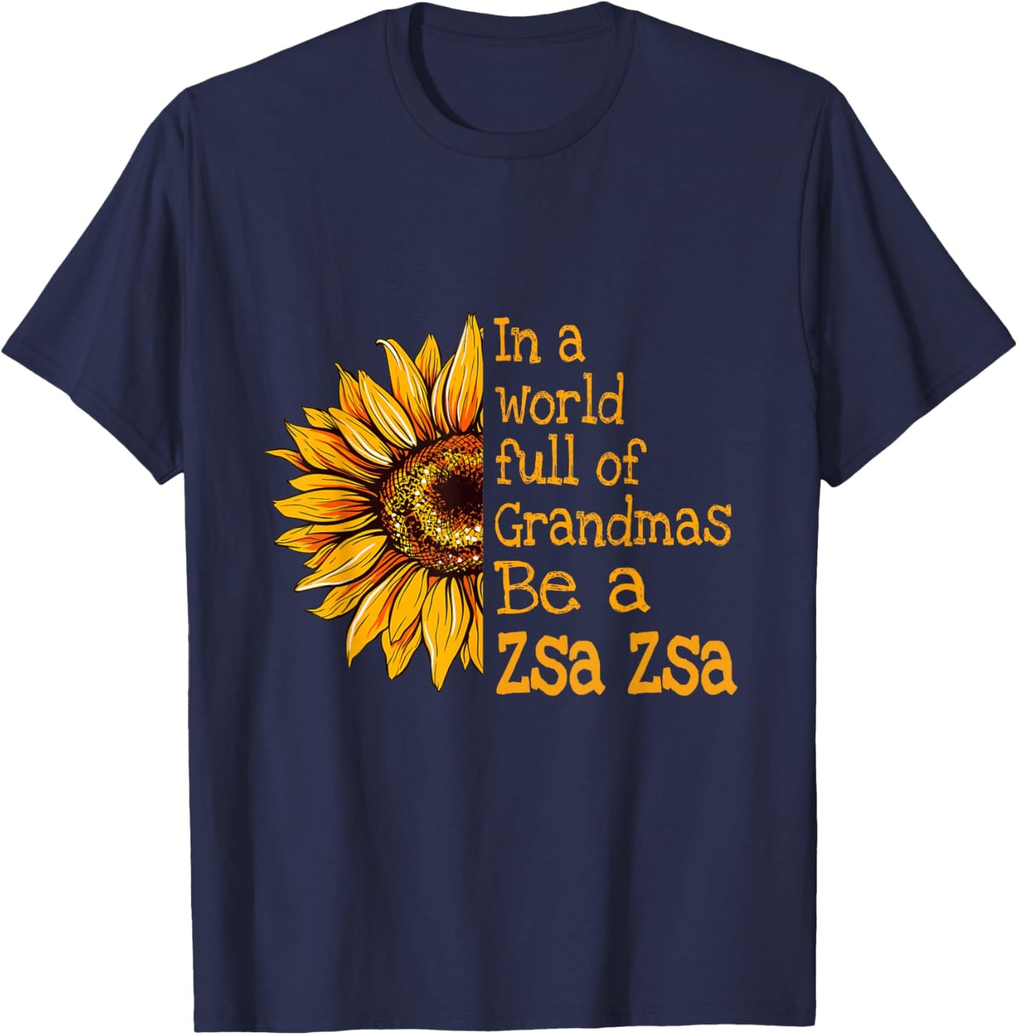 In A World Of Grandmas Be A Zsa Zsa Poland Polish Grandma T-Shirt - T-Shirt | Navy