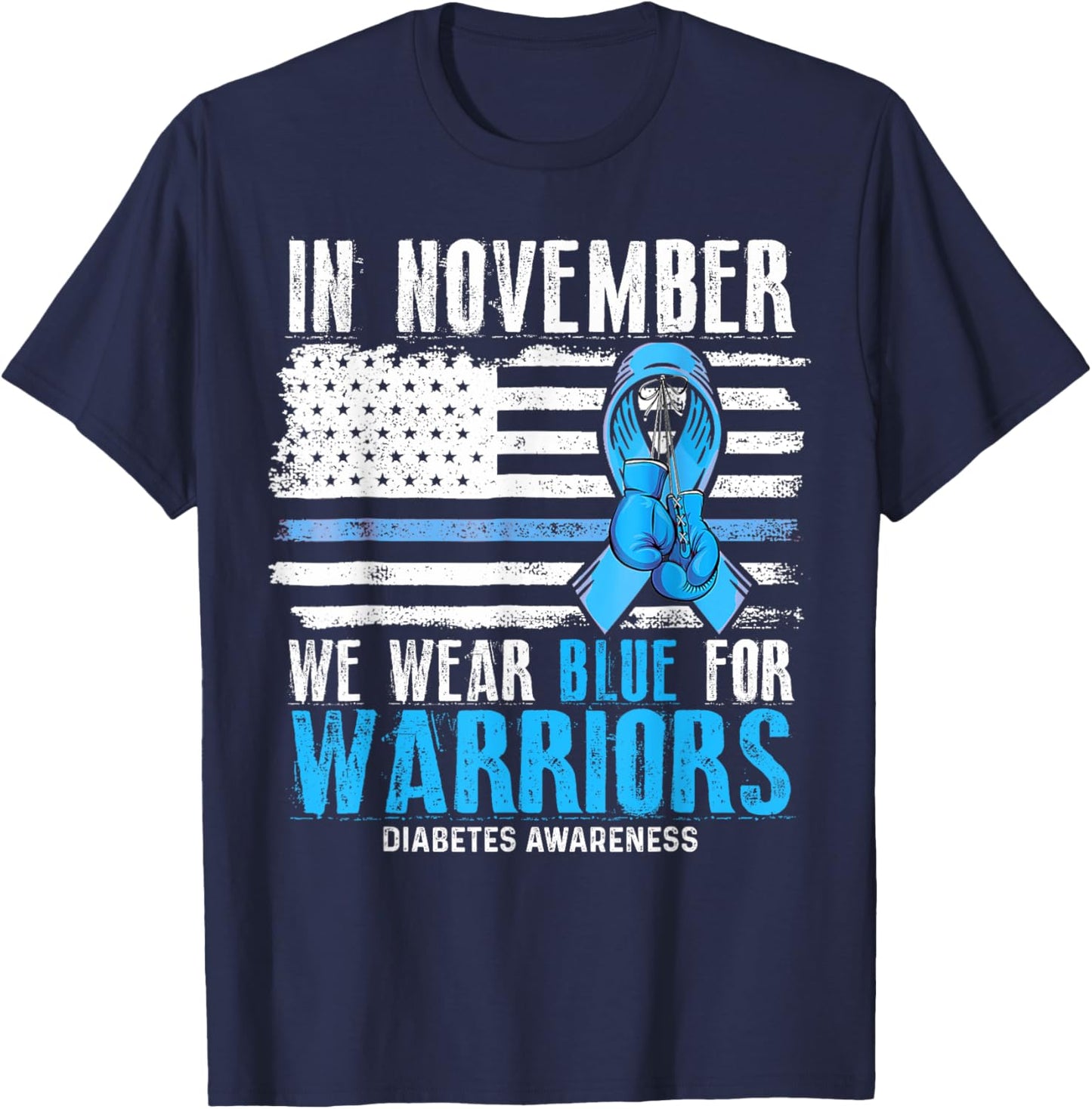 In November We Wear Blue For Warriors Diabetes Awareness T-Shirt - T-Shirt | Navy