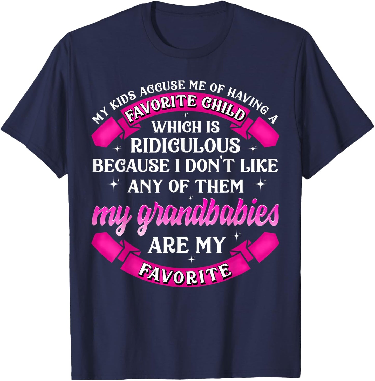 My Grandbabies Are My Favorite T Shirt Funny Grandparents T-Shirt - T-Shirt | Navy