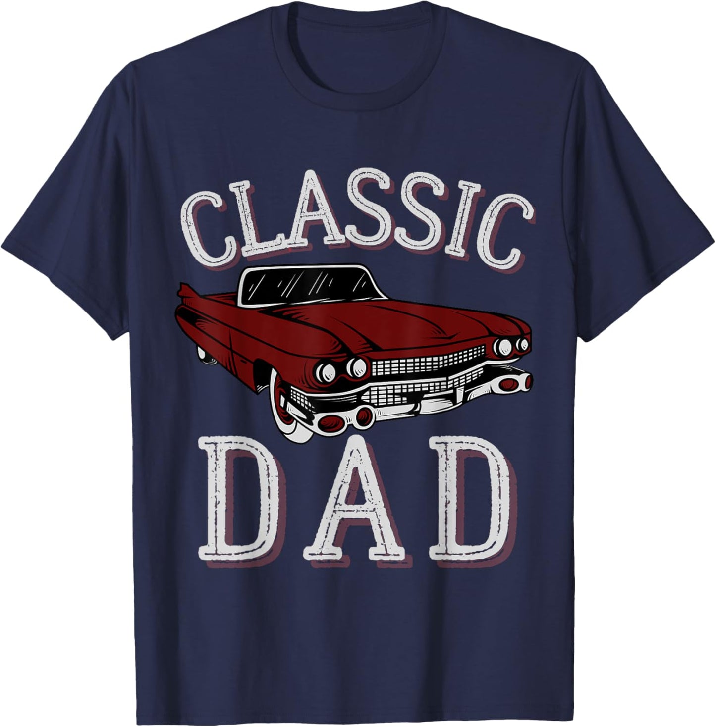 Vintage Funny Dad Classic Car Graphic Father's Day T-Shirt - T-Shirt | Navy