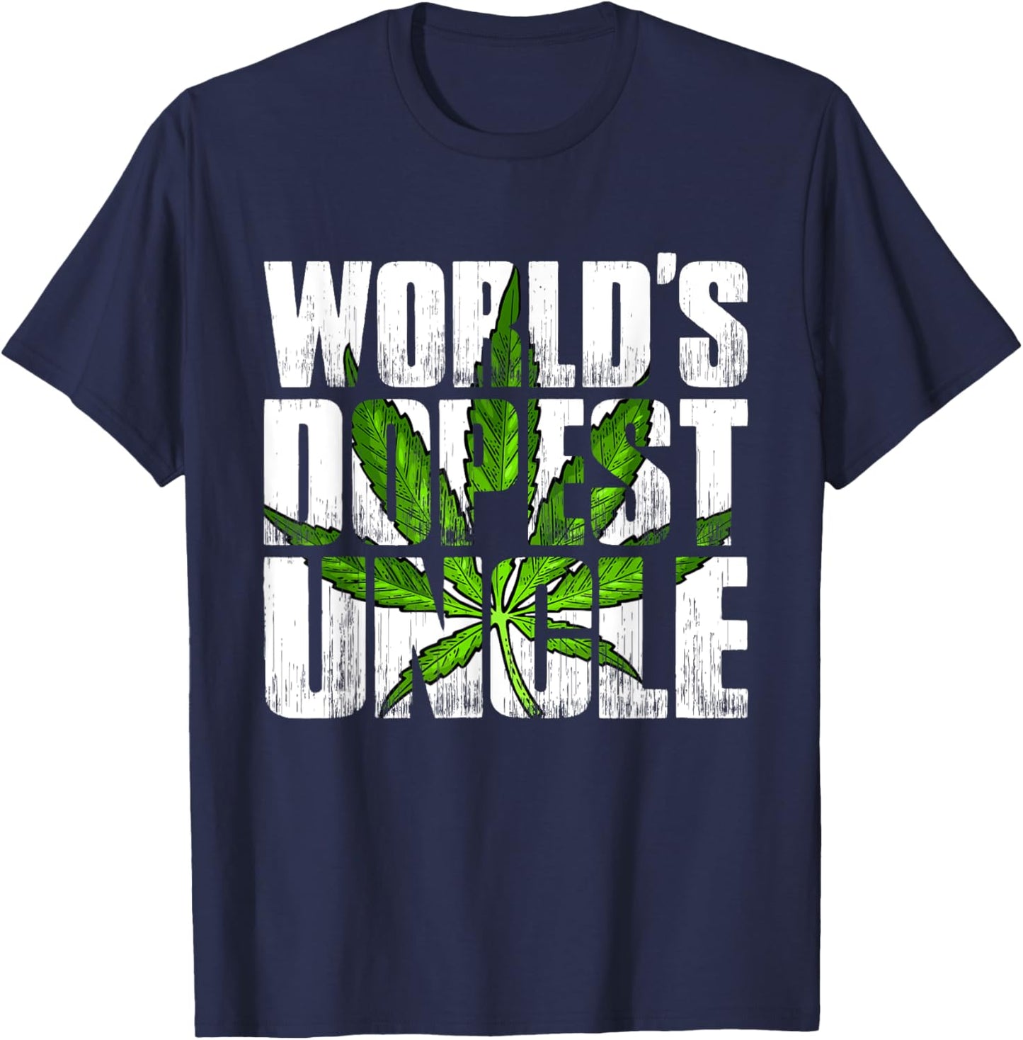 World's Dopest Uncle Weed Marijuana Smoking Funny Uncle T-Shirt - T-Shirt | Navy