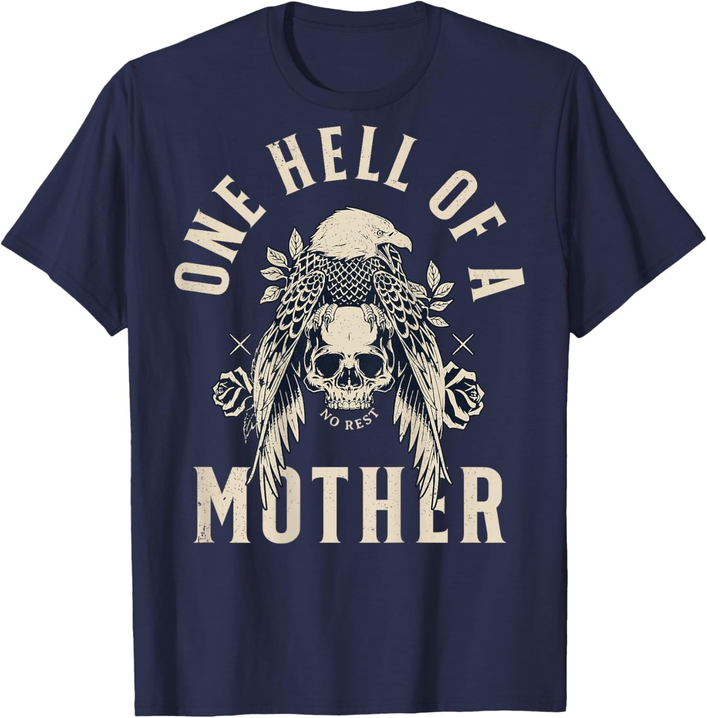 One Hell Of A Mother (on back) T-Shirt - T-Shirt | Navy
