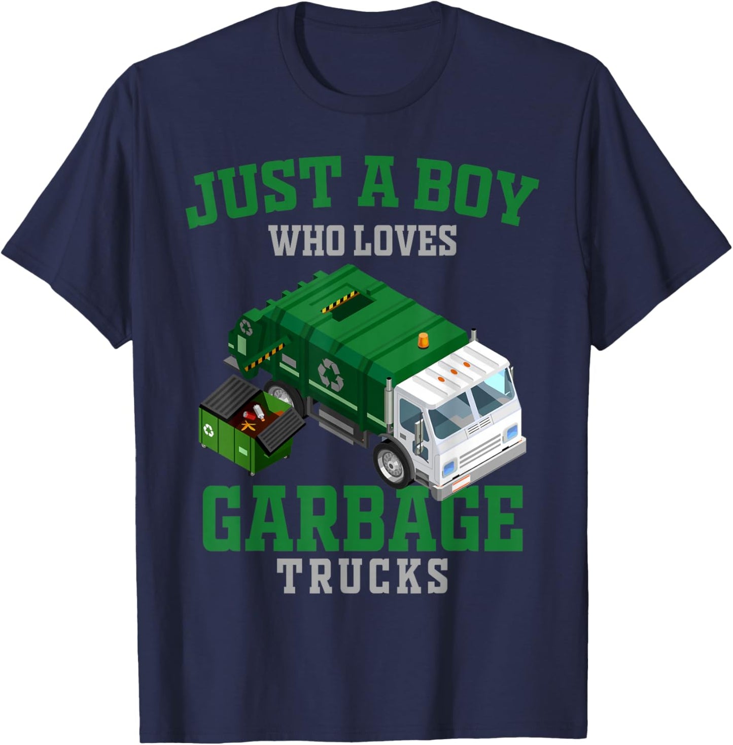 Just a Boy Who Loves Garbage Trucks Recycling Birthday Squad T-Shirt - T-Shirt | Navy