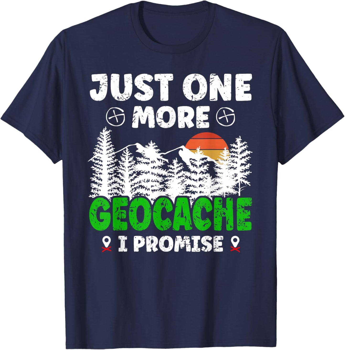 Just one More Geocache Geocacher Geocaching Fans Small T-Shirt - T-Shirt | Navy