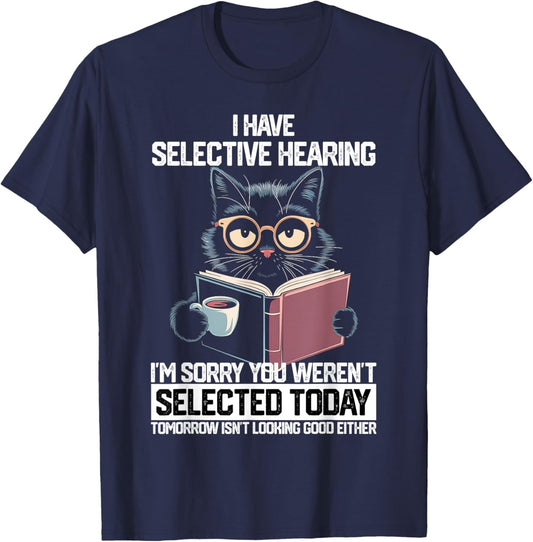 Funny Selective Hearing Cat For Boys Girls Women Men T-Shirt - T-Shirt | Navy