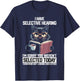 Funny Selective Hearing Cat For Boys Girls Women Men T-Shirt - T-Shirt | Navy
