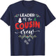 Leader of the Cousin Crew Bday Thanksgiving Xmas Gift T-Shirt - T-Shirt | Navy