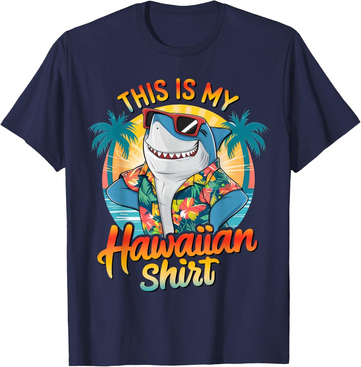 This Is My Hawaiian Shirt Tropical Luau Costume Party Hawaii T-Shirt - T-Shirt | Navy