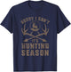 Sorry I Can't It's Hunting Season Funny Stag Hunter T-Shirt - T-Shirt | Navy