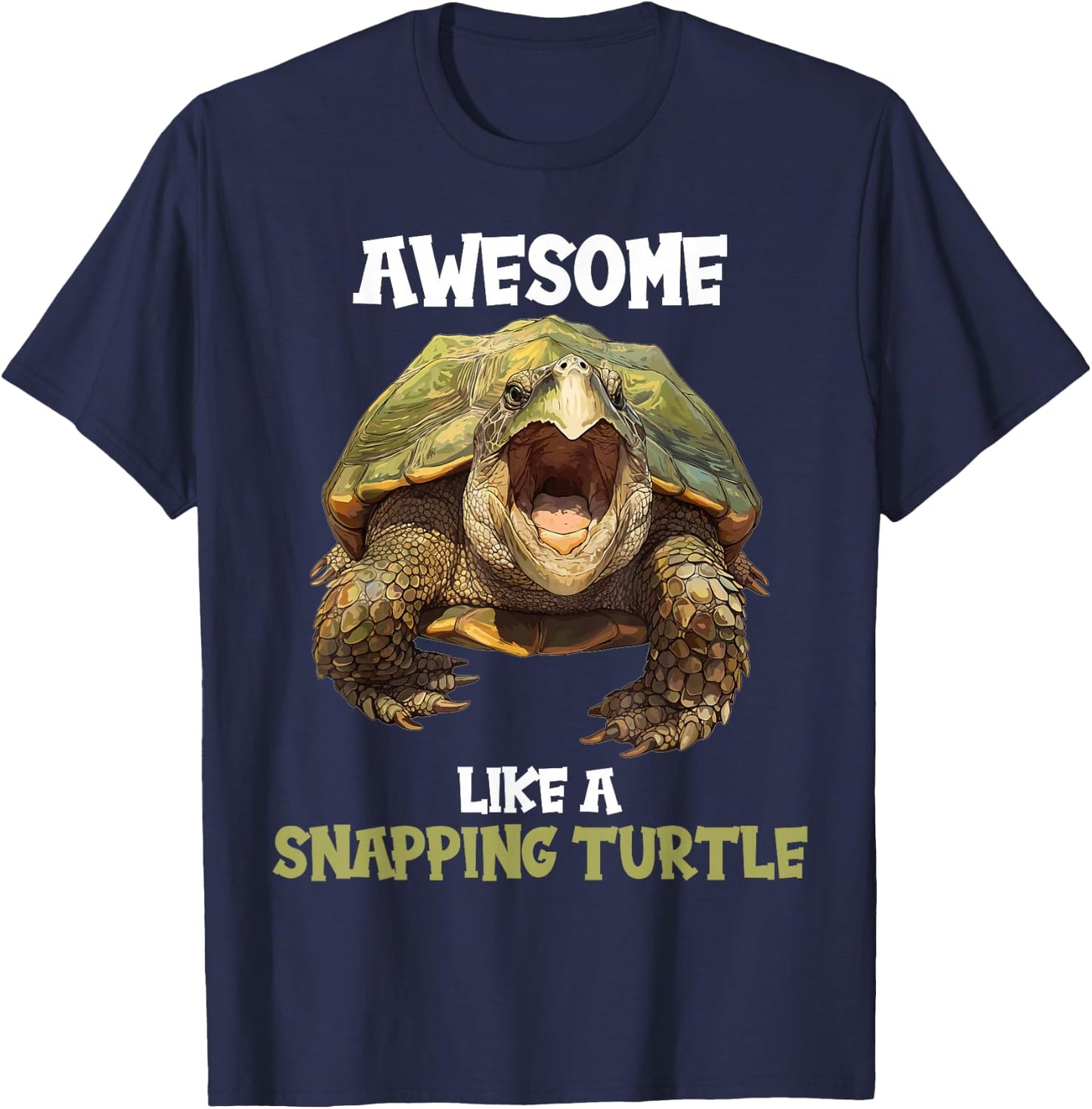 Awesome like a Snapping Turtle. Snapping Turtle T-Shirt - T-Shirt | Navy