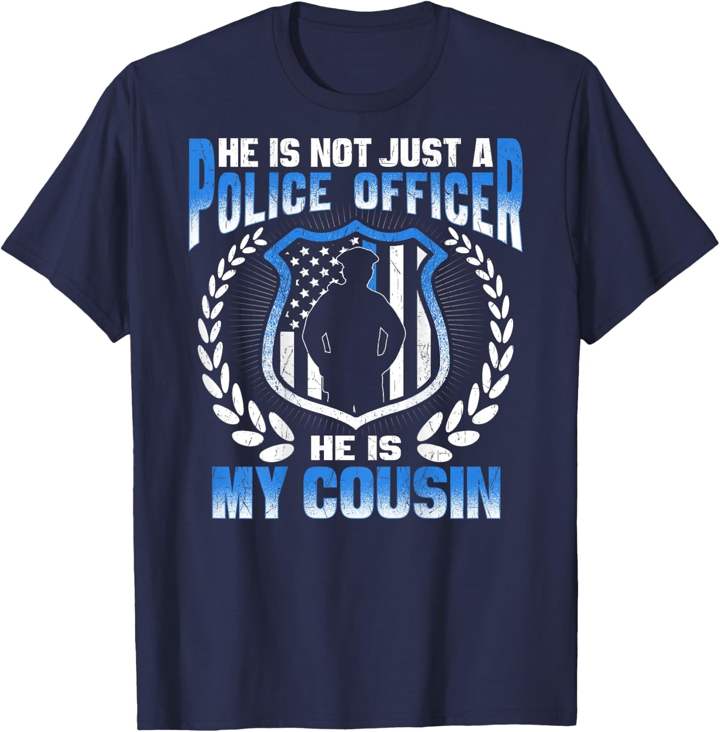 My Cousin Is A Brave Police Officer - Proud Police Relative T-Shirt - T-Shirt | Navy