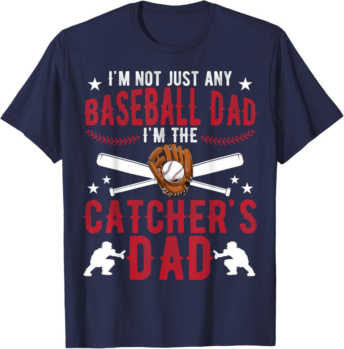 I'm The Baseball Catcher Dad Of A Baseball Catcher Father T-Shirt - T-Shirt | Navy