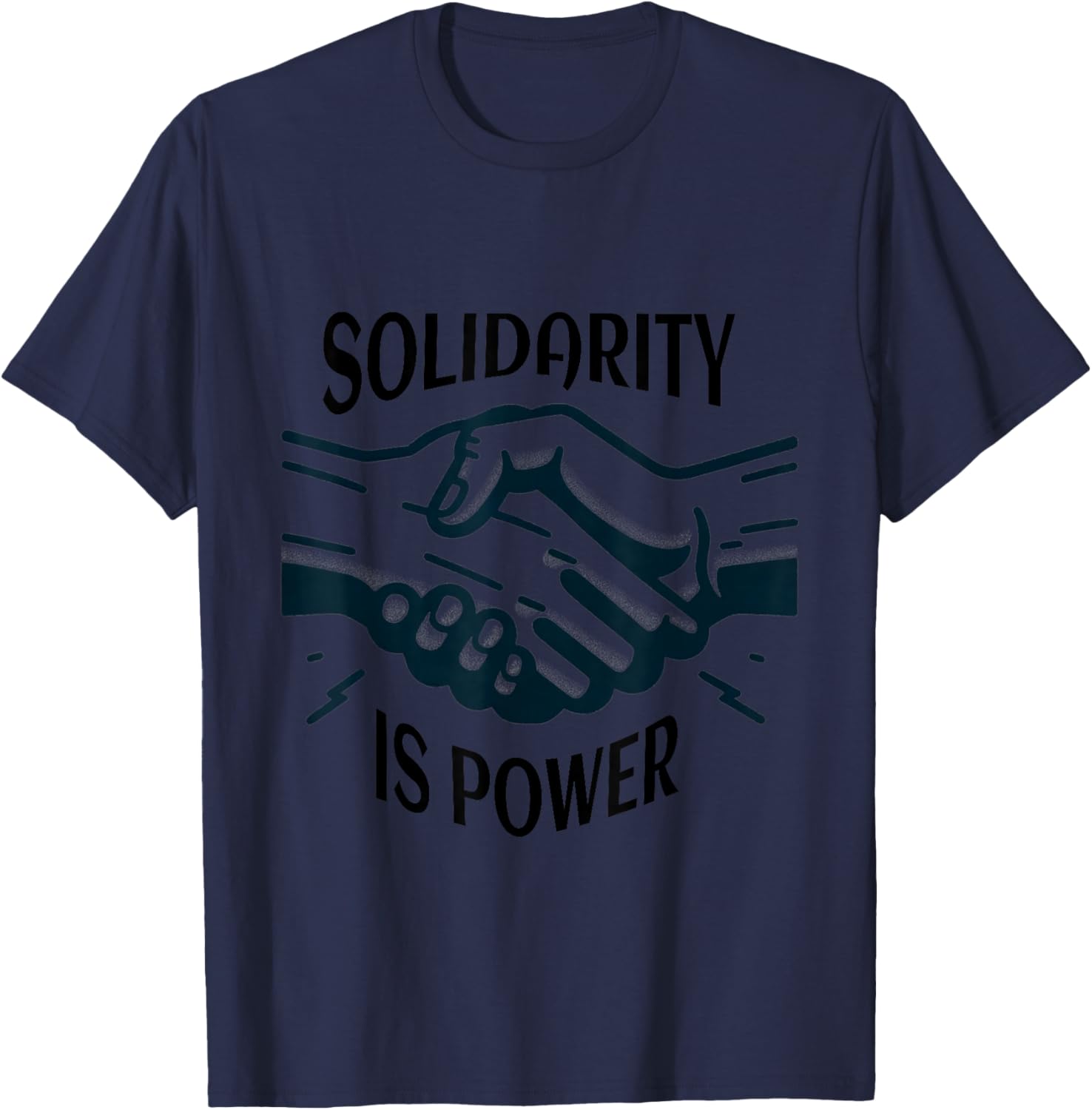 Solidarity is Power - Working Class Union Strong T-Shirt - T-Shirt | Navy