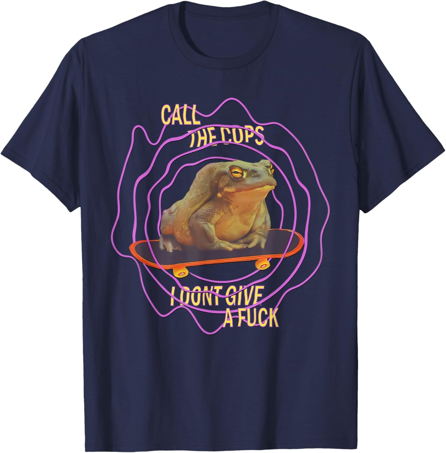 Frog Meme Funny Skateboard Frog Call The Cops I Dont Care T-Shirt - T-Shirt | Navy