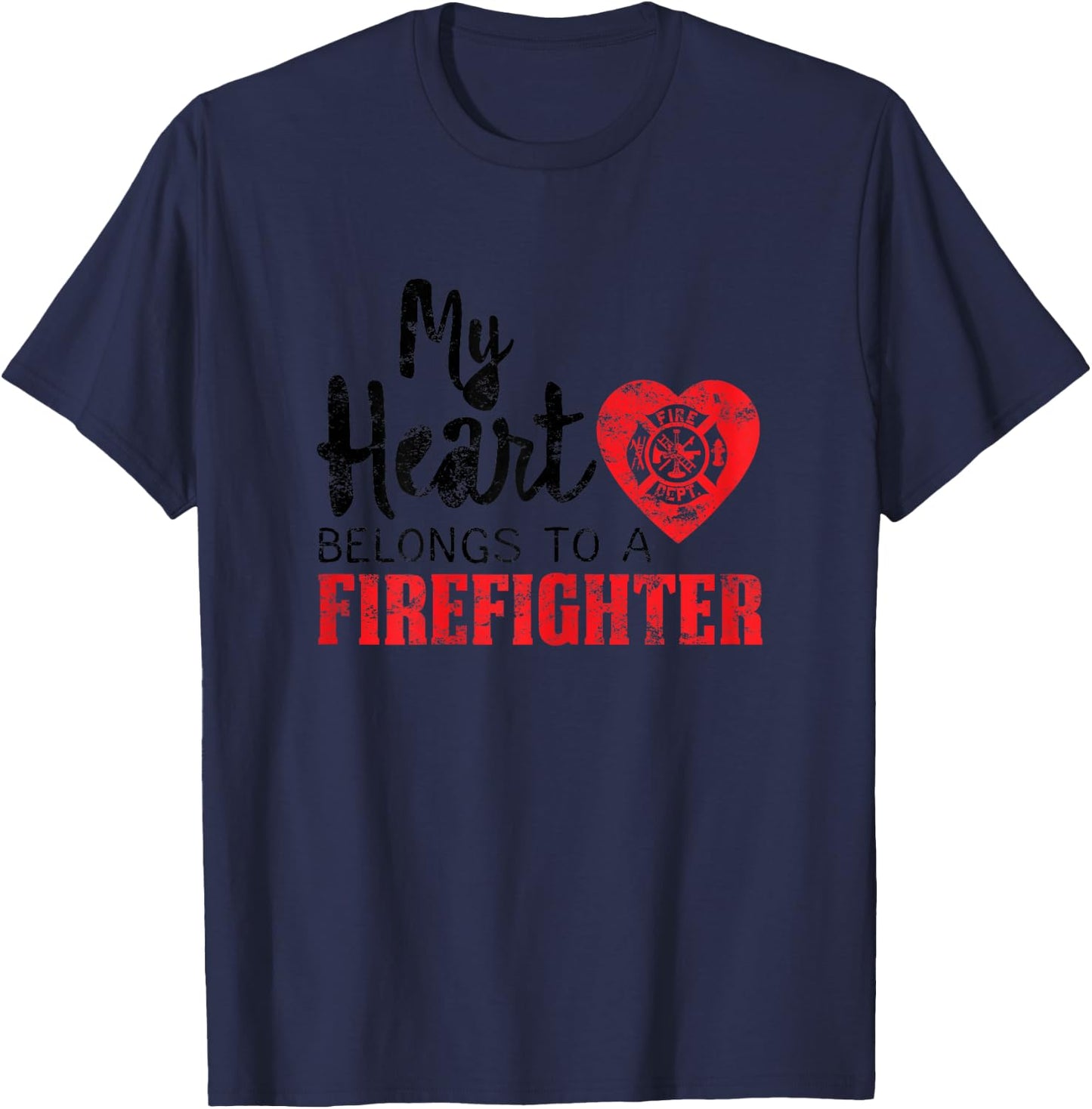My Heart Belongs to a Firefighter Gift Fireman Wife Mom T-Shirt - T-Shirt | Navy