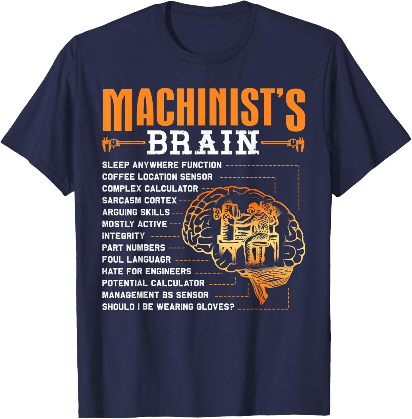 Funny Machinist Gifts - Machinist's Brain T-Shirt - T-Shirt | Navy
