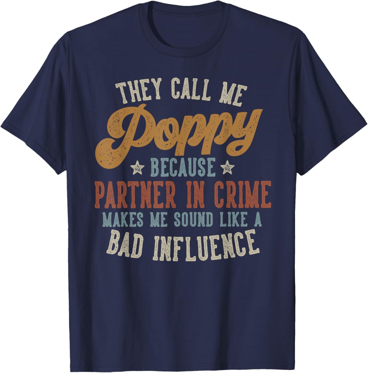 They Call Me Poppy Funny Father's Day Poppy T-Shirt - T-Shirt | Navy