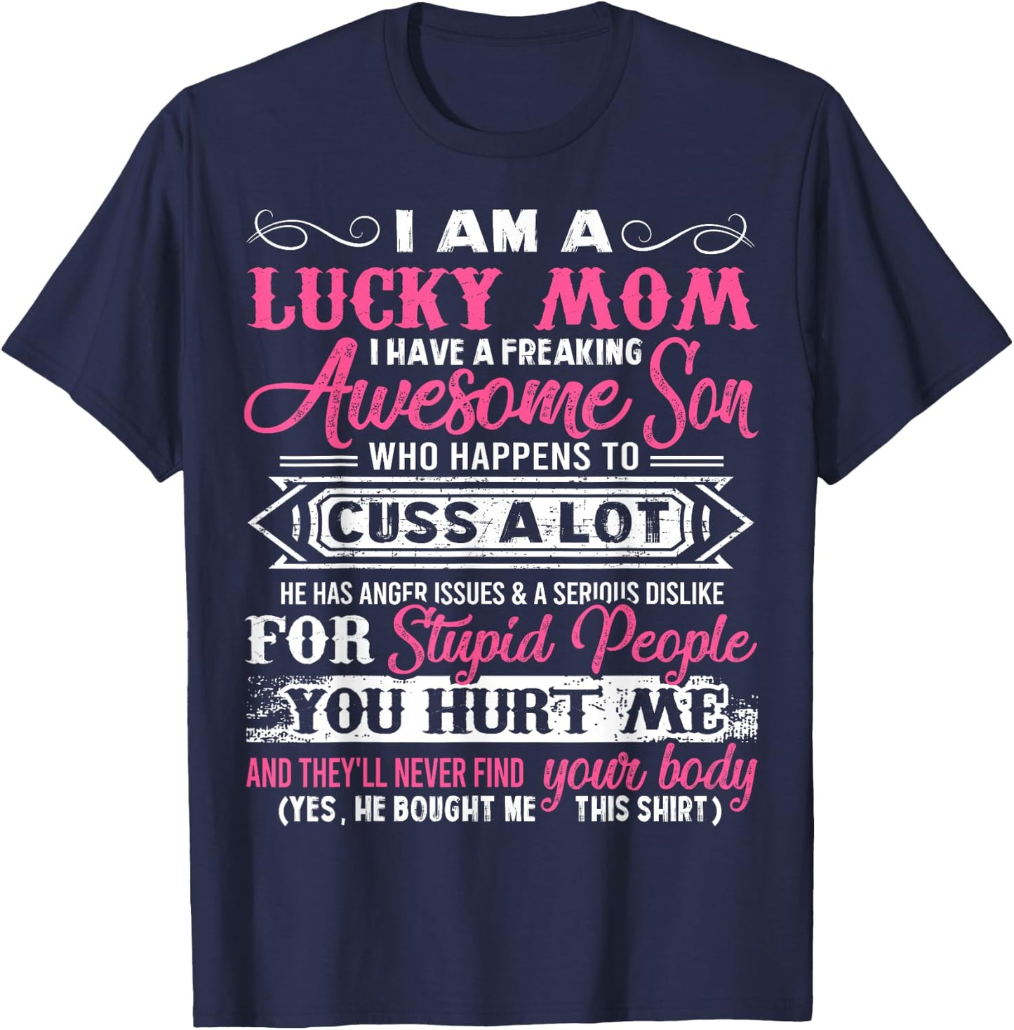 I Am A Lucky Mom I Have A Freaking Awesome Son Gifts T-Shirt - T-Shirt | Navy