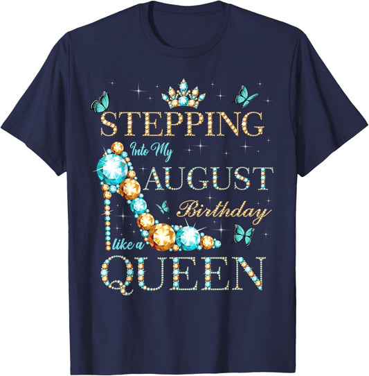 Stepping Into My August Birthday Like A Queen T-Shirt - T-Shirt | Navy