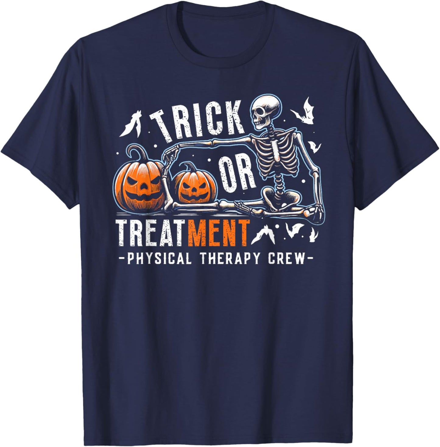 Trick Or Treatment Physical Therapy Crew Halloween Funny T-Shirt - T-Shirt | Navy