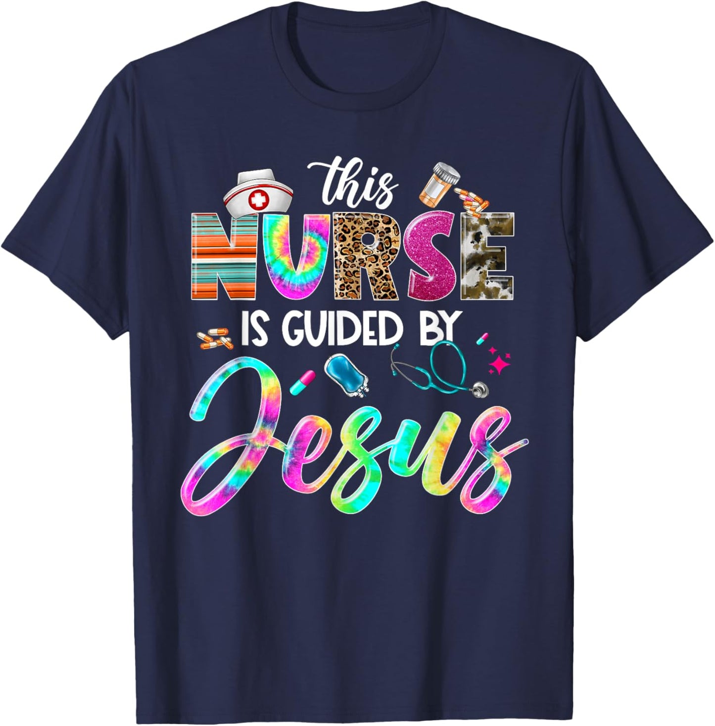 Nurse Guided by Jesus Christian Stethoscope RN LPN Nursing T-Shirt - T-Shirt | Navy