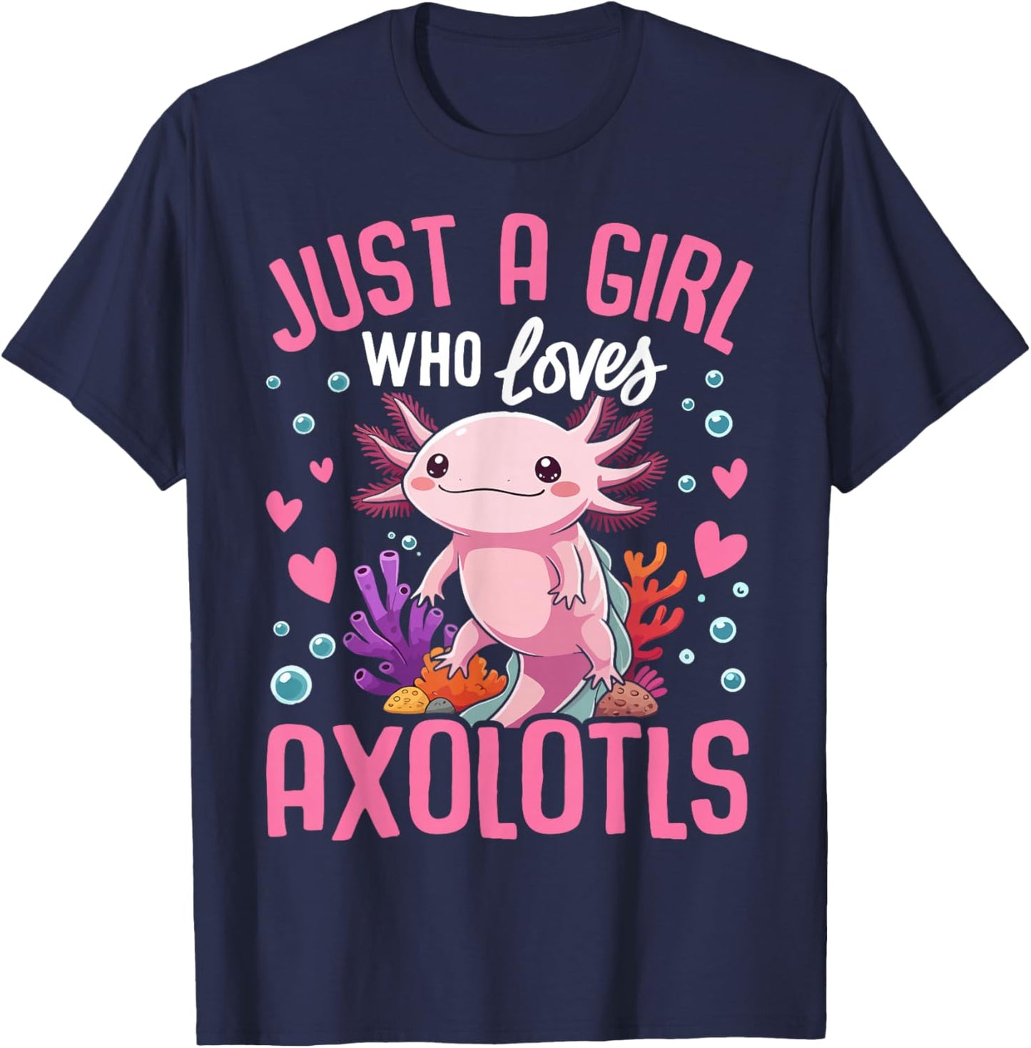 Just A Girl Who Loves Axolotls Cute Kawaii Kids Teen Girls T-Shirt - T-Shirt | Navy