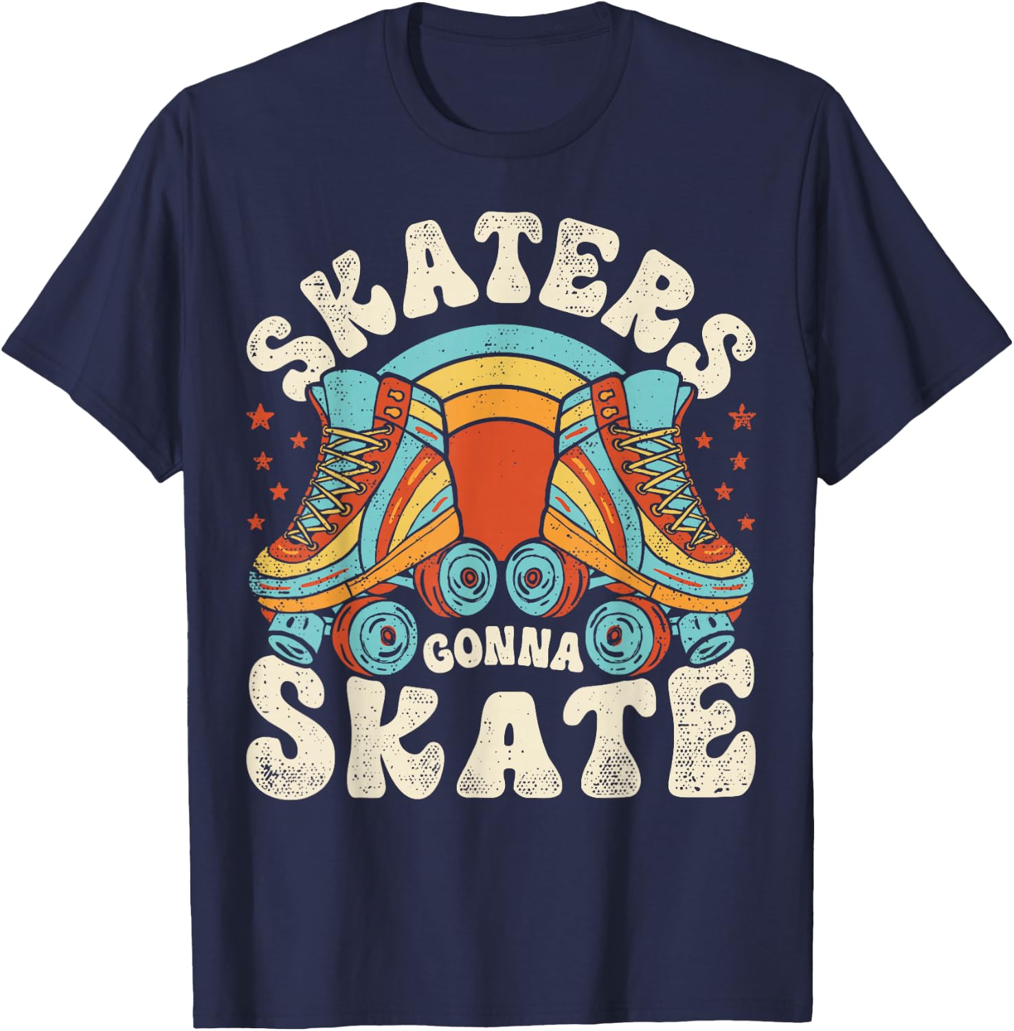 Roller Skating Funny Skaters Gonna Skate Retro 70s 80s Girls T-Shirt - T-Shirt | Navy