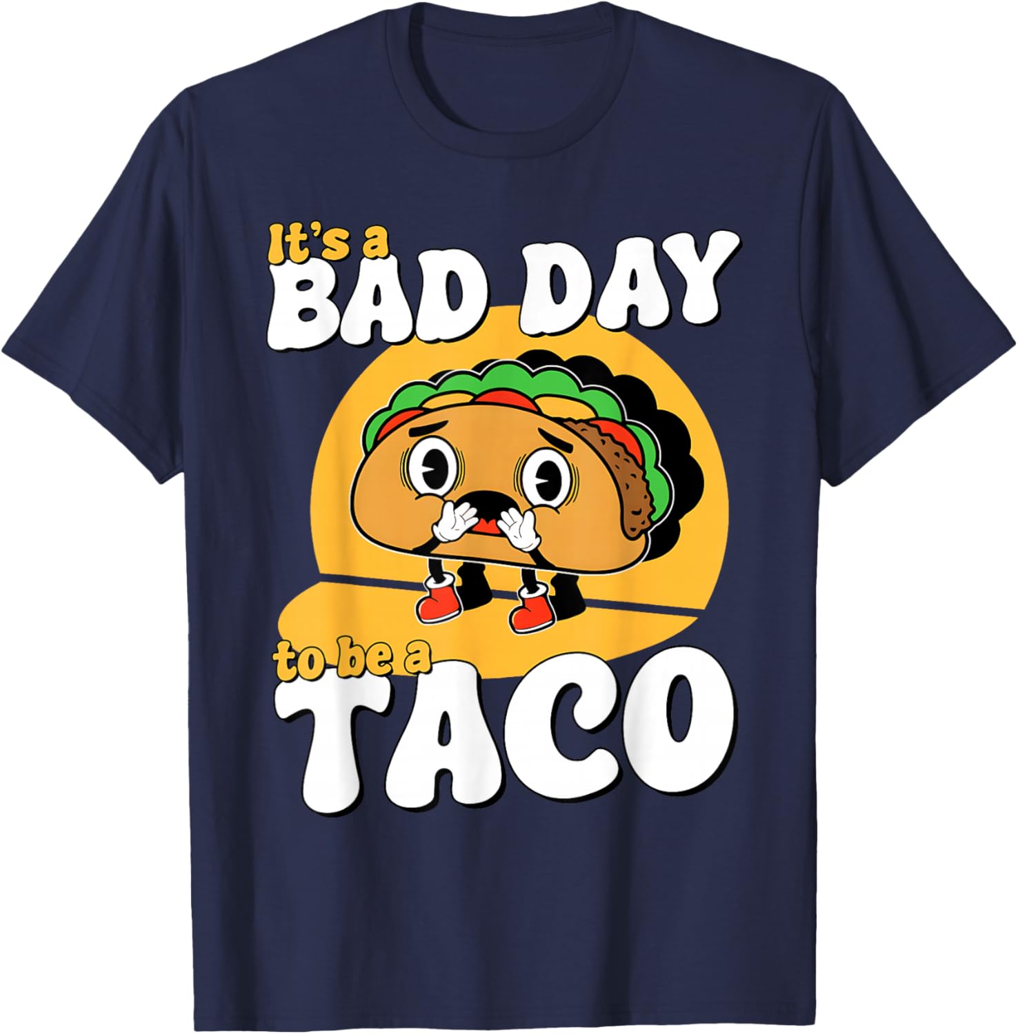 Retro It's A Bad Day To Be A Taco Cinco De Mayo Mexican Food T-Shirt - T-Shirt | Navy