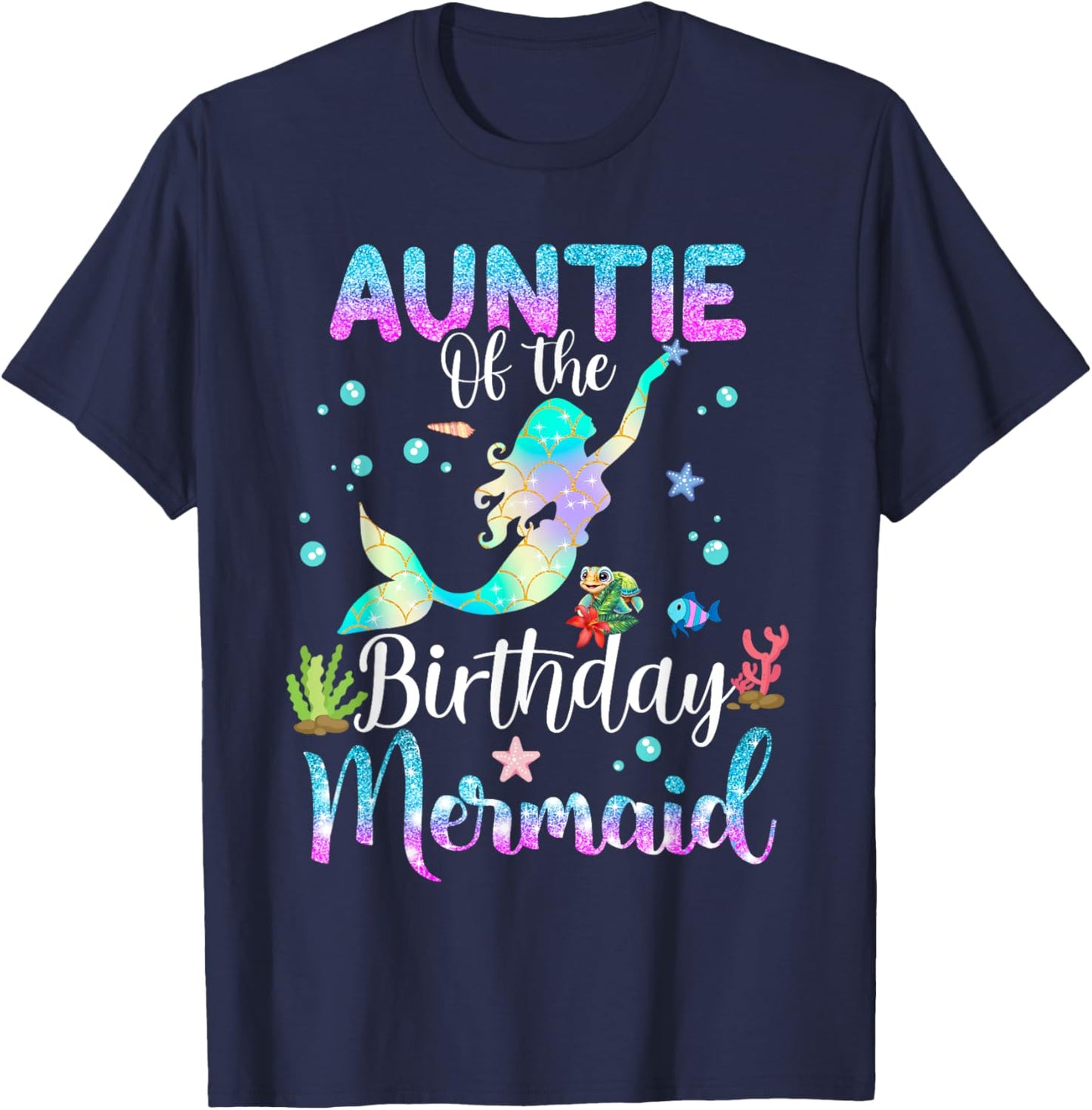 Auntie Of The Birthday Mermaid Funny Matching Family Party T-Shirt - T-Shirt | Navy