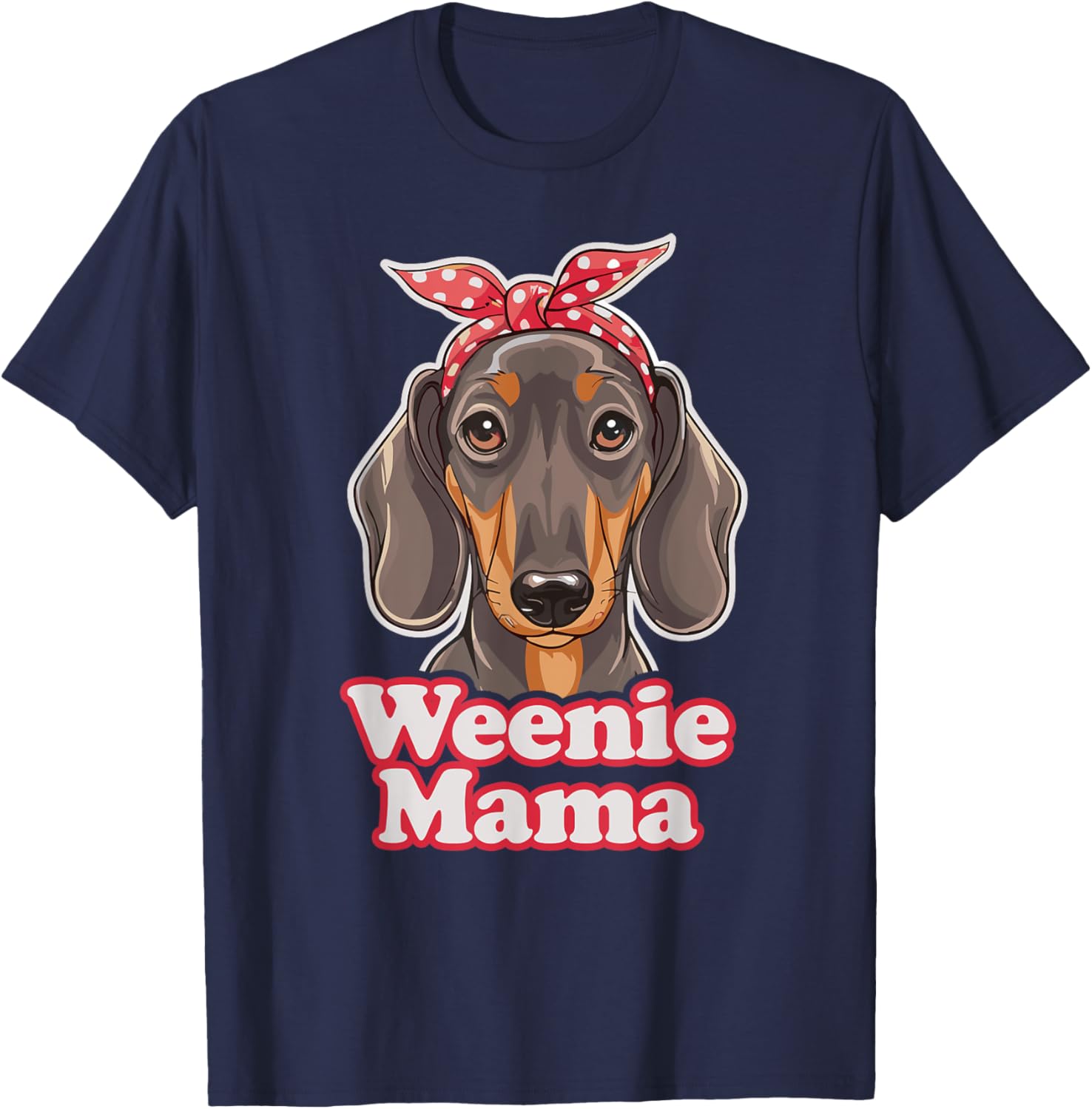 Weenie Mama Funny Dachshund Lover Weiner Dog T-Shirt - T-Shirt | Navy