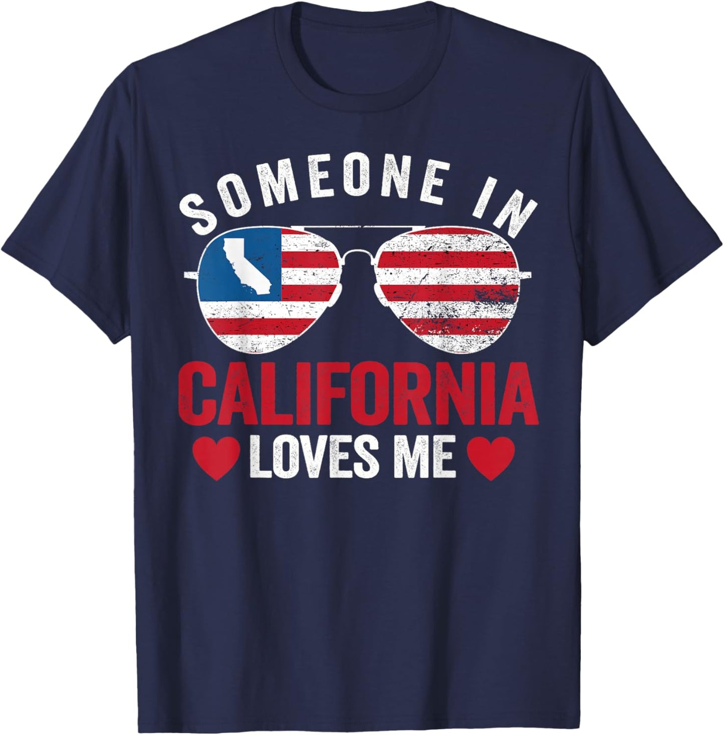 Someone In California Loves Me T-Shirt - T-Shirt | Navy