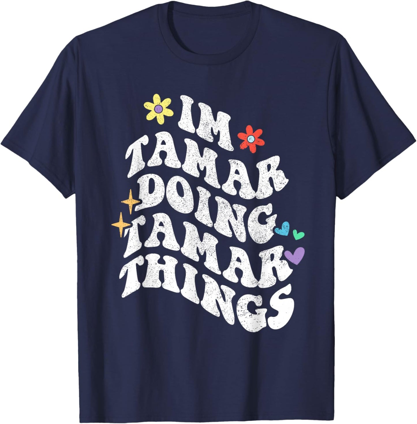 Retro Groovy Im Tamar Doing Tamar Things Funny Mother's Day T-Shirt - T-Shirt | Navy