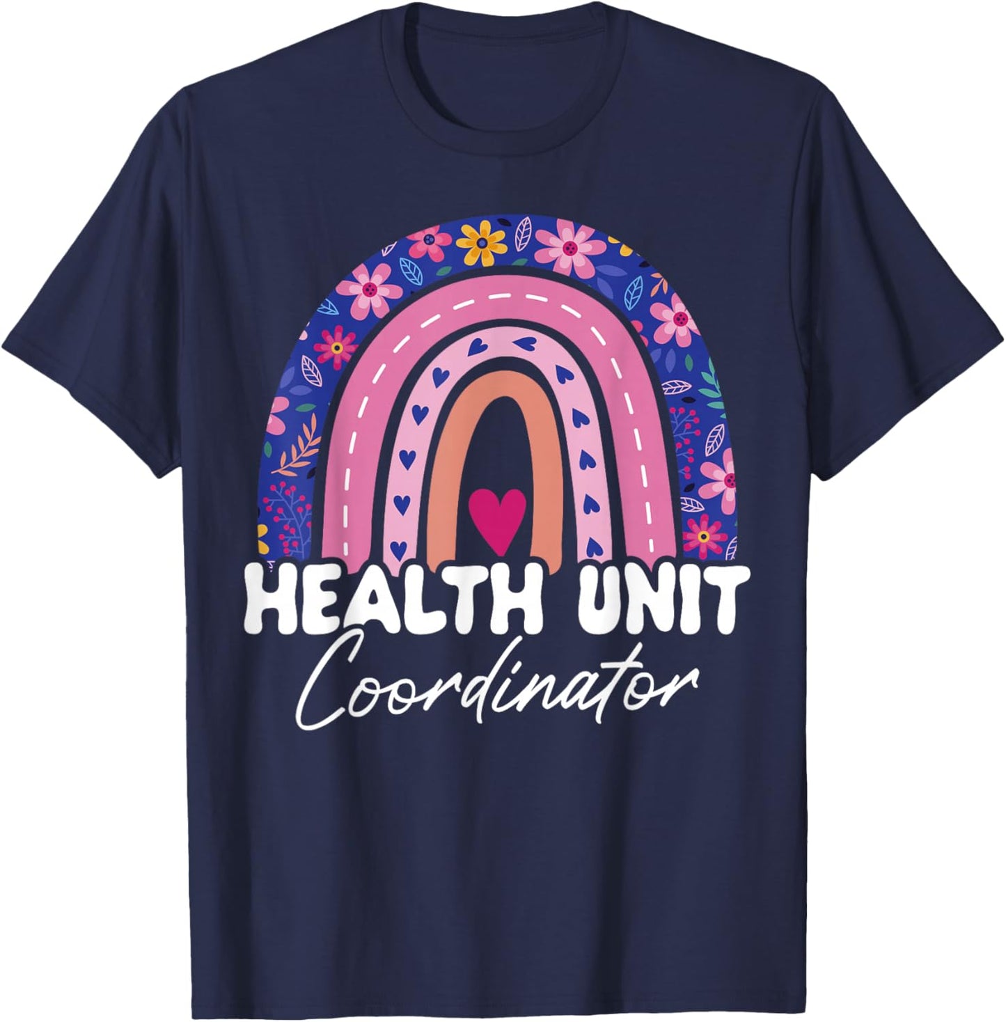 Health Unit Coordinator Appreciation Rainbow T-Shirt - T-Shirt | Navy