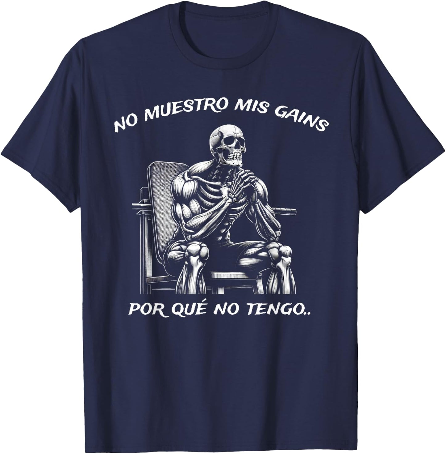 Calacas Chidas Gym | Mexican Sayings Funny Sarcasm Slang T-Shirt - T-Shirt | Navy
