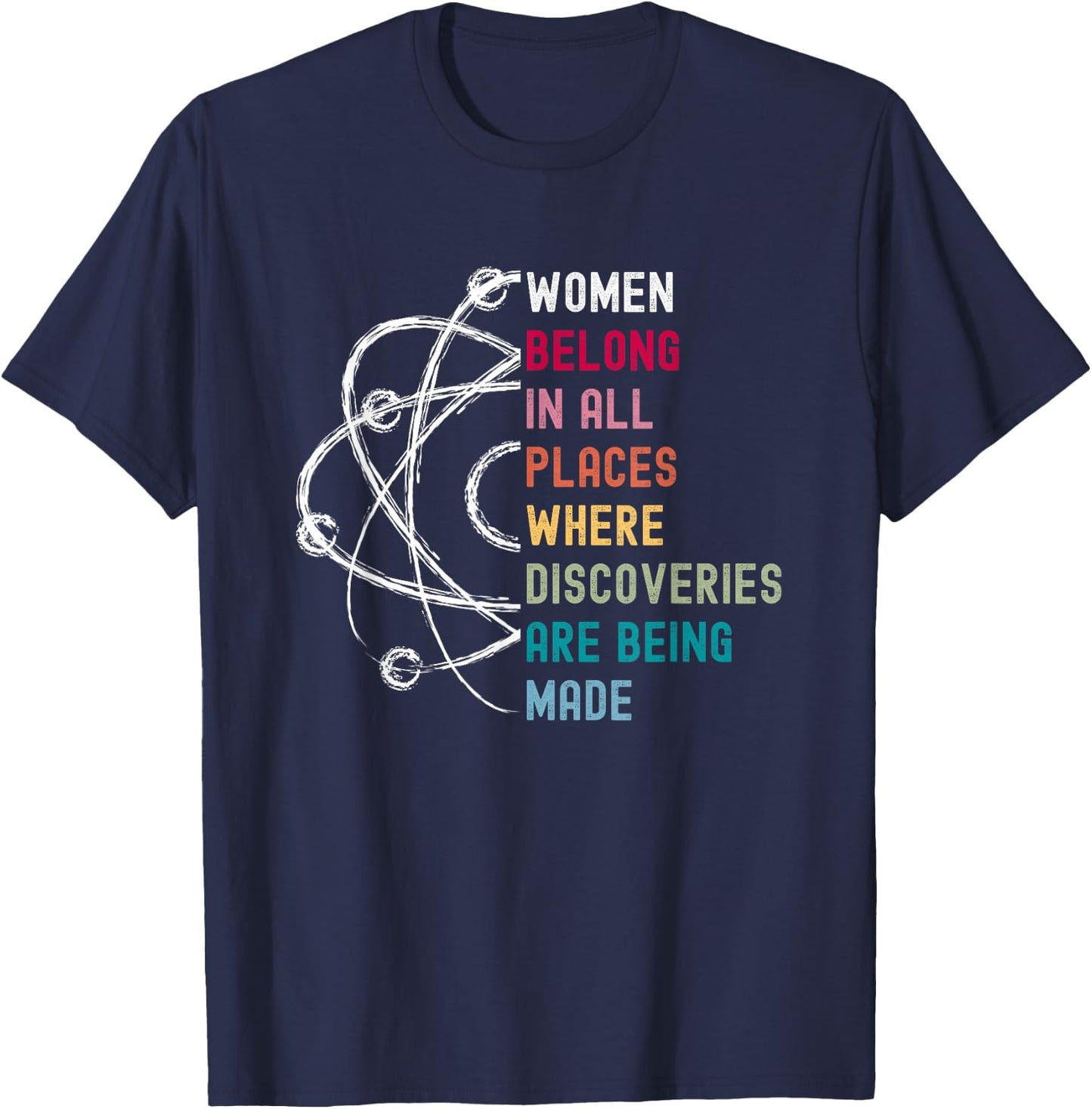 Women Belong in Science, Feminist and STEM Girls Empowerment T-Shirt - T-Shirt | Navy