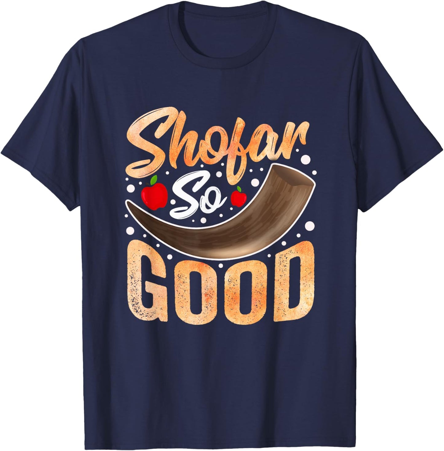 Shofar So Good Rosh Hashanah Funny Hannukah Chanukkah Jewish T-Shirt - T-Shirt | Navy